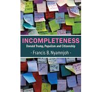 Incompleteness: Donald Trump, Populism and Citizenship