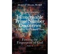 Inconceivable Prime Number Discoveries A First In Six Thousand Years