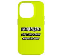 Inconcevable | Je ne Pense Pas Que Cela Signifie ce Que Vous Pensez Que Cela Signifie Coque pour iPhone 14 Pro