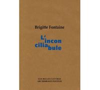 Inconciliabule - Brigitte Fontaine - Belles Lettres - broché - Roman