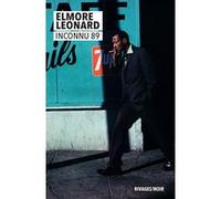 Inconnu 89 Elmore Leonard (Auteur), Elie Robert-Nicoud (Traduction)
