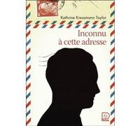 Inconnu à cette adresse Kathrine Kressmann Taylor (Auteur), Stéphane Hessel (Préface), Michèle Lévy-Bram (Traduction)