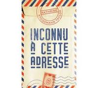 Inconnu à cette adresse Kathrine Kressmann Taylor (Auteur), Whit Burnett (Préface), Michèle Lévy-Bram (Traduction)