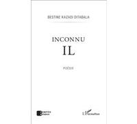 Kazadi Ditabala Bestine – Inconnu IL – Poésie – Broché