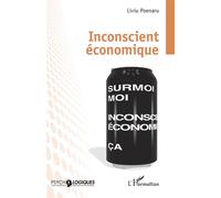 Liviu Poenaru – Inconscient économique – Essai – Broché – L'Harmattan