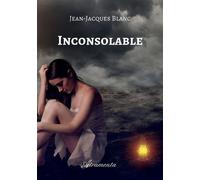 Inconsolable - Jean-Jacques Blanc - Atramenta - broché - Roman