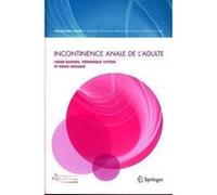 Incontinence anale de l'adulte Henri Damon (Auteur), Véronique Vitton (Auteur), Denis Soudan (Auteur)