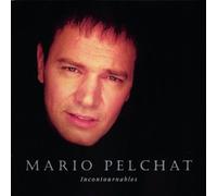 MARIO PELCHAT - Incontournables