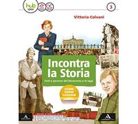 Incontra la storia. Con Strumenti compensativi. Carte, linee del tempo, mappe. Con Laboratorio. Per la Scuola media. Con e-book. Con espansione online. Con DVD-ROM (Vol. 3)