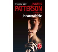 Incontrôlable - James Patterson - Lgf - Poche - Roman