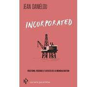 Incorporated - Frictions, résidus et affects de la mondialisation