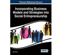 Incorporating Business Models And Strategies Into Social Entrepreneurship