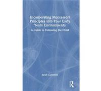 Incorporating Montessori Principles into Your Early Years Environments - Sarah Cummins - Taylor amp Francis Ltd - Livre en Anglais - Hardback Sarah CumminsSarah Cummins (Auteur)