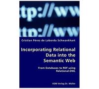 Incorporating Relational Data Into The Semantic Web: From Databases To Rdf Using Relational.Owl