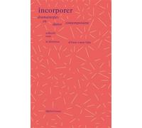 Incorporer Les dramaturgies en danse contemporaine - Anne-Laure Sahy - Metispresses - broché - Essai