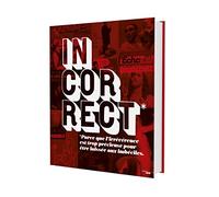 Incorrect : parce que l'irrévérence est trop précieuse pour être laissée aux imbéciles