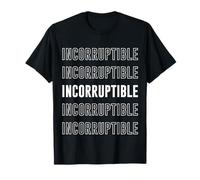 Incorruptible T-Shirt