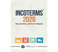INCOTERMS 2020: Obligations, Coûts et Risques
