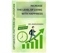 Increase The Level Of Living With Happiness: Optimistic Pattern Of Lifespan For A 24-Hour Life Cycle