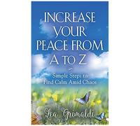 Increase Your Peace From A To Z