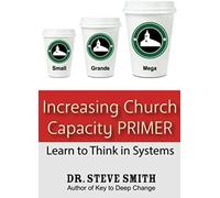Increasing Church Capacity Primer: Learn To Think In Systems