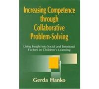 Increasing Competence Through Collaborative Problem-Solving Gerda Hanko (Auteur)