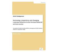Increasing Competition And Changing Customer Behavior In The German Financial Services Sector