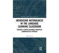 Increasing Naturalness in the Language Learning Classroom - Szilvia Szita - Taylor amp Francis Ltd - Livre en Anglais - Hardback Szilvia SzitaSzilvia Szita (Auteur)