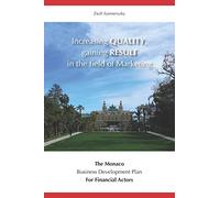 Increasing QUALITY, gaining RESULT in the field of Marketing: The Monaco Business Development Plan For Financial Actors