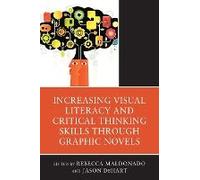 Increasing Visual Literacy And Critical Thinking Skills Through Graphic Novels