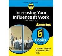 Increasing Your Influence At Work All-In-One For Dummies