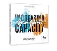 Increasing Your Spirit's Capacity