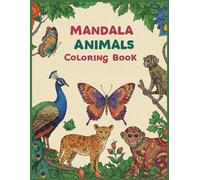Incredible Animals: Adult Coloring Book with Animal Patterns and Mandalas: Relaxing Coloring Book for Adults with Hand-Drawn Animal Motifs in Mandala Style