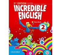 Incredible English 2. 2ème édition. Livre de classe