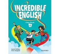 Incredible English 6: Class Book - [Version Originale] Sarah Phillips, Peter Redpath (Auteur)