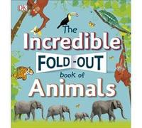 Incredible Fold Out Book Of Animals Dk, (Auteur)