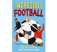 Incredible Football - Clive Gifford - HarperCollins Publishers - Livre en Anglais - Paperback Clive GiffordClive Gifford (Auteur)