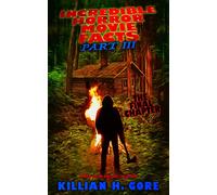 Incredible Horror Movie Facts Part Iii: The Final Chapter