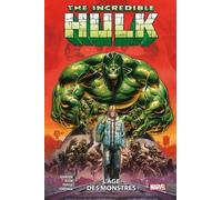 The Incredible Hulk T01 : L'âge des monstres