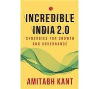 Incredible India 2.0 | Amitabh Kant Amitabh Kant (Auteur)