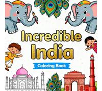 Incredible India coloring book: 50 Pages of Fun! For Kids Ages 6-12