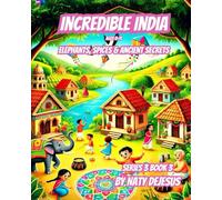 Incredible India: Elephants, Spices & Ancient Secrets