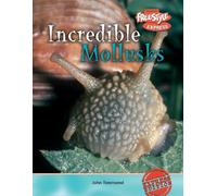 Incredible Mollusks (Incredible Creatures/Freestyle Express)