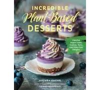 Incredible Plant-Based Desserts
