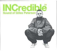 Incredible Sound Of Gilles Peterson