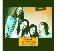 Incredible String Band - Here Till is There: an Introduction to