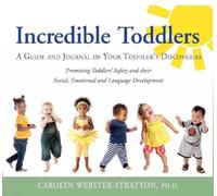 Incredible Toddlers: A Guide and Journal of Your Toddlers Discoveries
