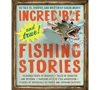 Incredibleand TrueFishing Stories by Shaun Morey Shaun Morey (Auteur)