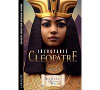 Incroyable Cléopâtre - Secrets d'Histoire Junior - Gilles Saint-Martin - Larousse - broché - Roman junior