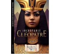 Incroyable Cléopâtre – Secrets d'Histoire Junior – Larousse